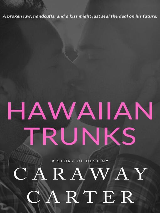 Title details for Hawaiian Trunks by Caraway Carter - Available